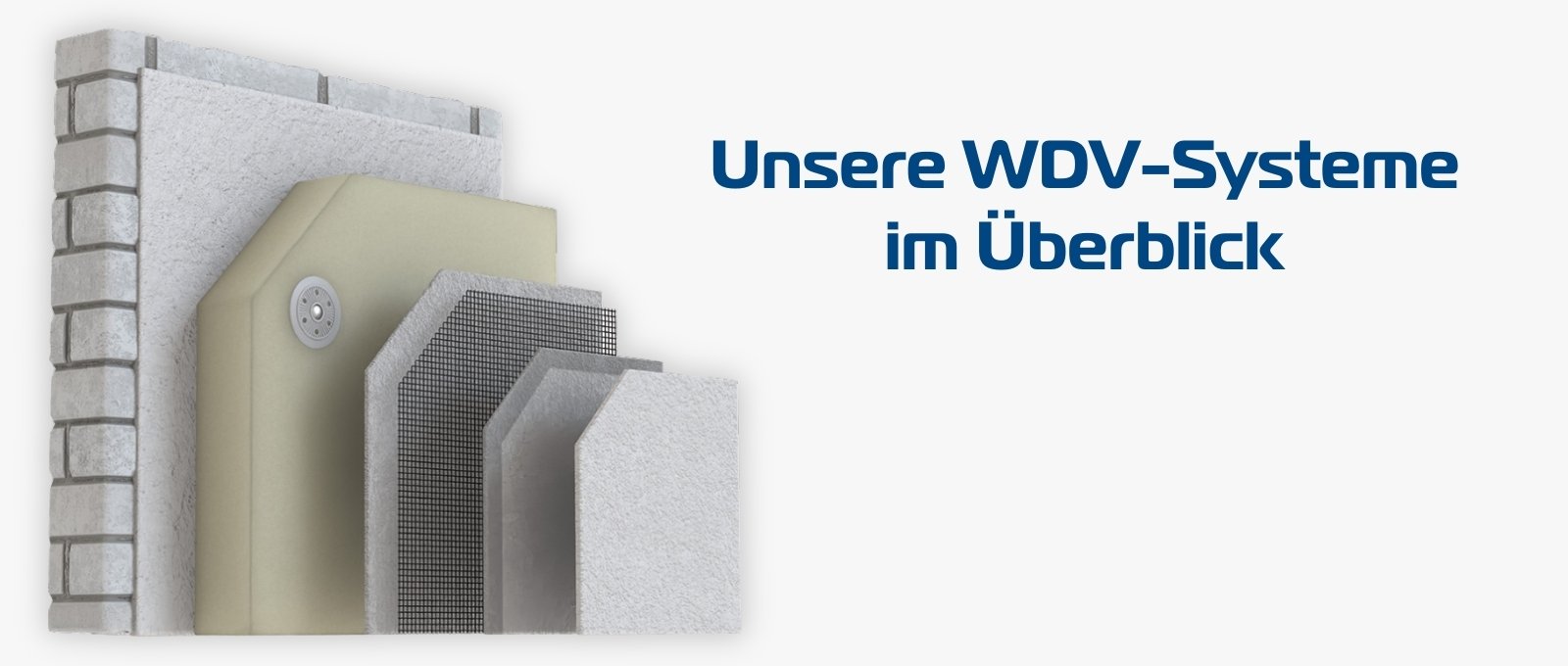 Links ist großflächig ein Aufbau eines WDV-Systems abgebildet. Rechts davon steht der Text: Unsere WDV-Systeme im Überblick